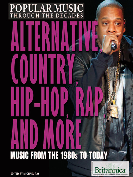 Title details for Alternative, Country, Hip-Hop, Rap, and More by Britannica Educational Publishing - Available